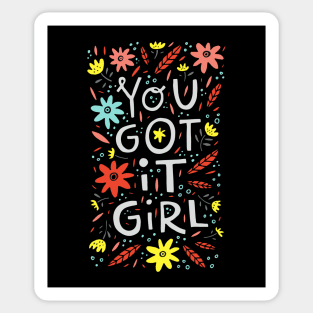 You Got It Girl Sticker